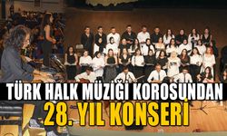 TÜRK HALK MÜZİĞİ KOROSUNDAN 28. YIL KONSERİ