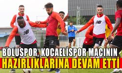 BOLUSPOR, KOCAELİSPOR MAÇININ HAZIRLIKLARINA DEVAM ETTİ