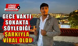 GECE VAKTİ SOKAKTA SÖYLEDİĞİ ŞARKIYLA VİRAL OLDU