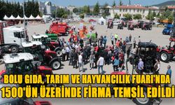 BOLU GIDA, TARIM VE HAYVANCILIK FUARI'NDA   1500'ÜN ÜZERİNDE FİRMA TEMSİL EDİLDİ