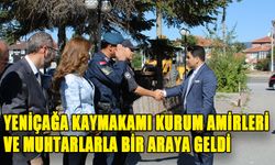 YENİÇAĞA KAYMAKAMI KURUM AMİRLERİ VE MUHTARLARLA BİR ARAYA GELDİ