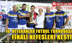 16. VETERANLAR FUTBOL TURNUVASI FİNALİ NEFESLERİ KESTİ