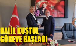 HALİL KUŞTUL GÖREVE BAŞLADI