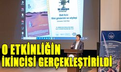 O ETKİNLİĞİN İKİNCİSİ GERÇEKLEŞTİRİLDİ