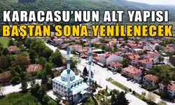 KARACASU’NUN ALT YAPISI BAŞTAN SONA YENİLENECEK