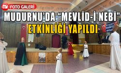 MUDURNU’DA “MEVLİD-İ NEBİ” ETKİNLİĞİ YAPILDI