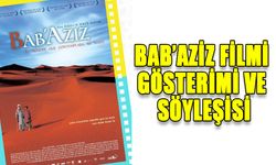 BAB’AZİZ FİLMİ GÖSTERİMİ VE SÖYLEŞİSİ