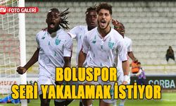 BOLUSPOR SERİ YAKALAMAK İSTİYOR