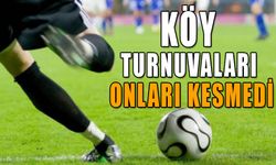 KÖY TURNUVALARI ONLARI KESMEDİ   