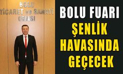 BOLU FUARI ŞENLİK HAVASINDA GEÇECEK