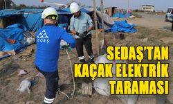 SEDAŞ’TAN KAÇAK ELEKTRİK TARAMASI