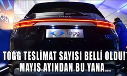 TOGG TESLİMAT SAYISI BELLİ OLDU! MAYIS AYINDAN BU YANA...