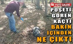 POŞETİ GÖREN KAÇTI, BAKIN İÇİNDEN NE ÇIKTI