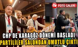 CHP’DE KARAGÖZ DÖNEMİ BAŞLADI