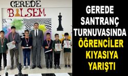 Gerede Santranç Turnuvasında öğrenciler kıyasıya yarıştı 