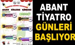 ABANT TİYATRO GÜNLERİ BAŞLIYOR