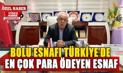 BOLU ESNAFI TÜRKİYE’DE EN ÇOK PARA ÖDEYEN ESNAF