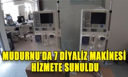 MUDURNU’DA 7 DİYALİZ MAKİNESİ HİZMETE SUNULDU