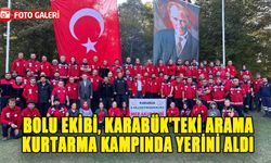 BOLU EKİBİ, KARABÜK’TEKİ ARAMA KURTARMA KAMPINDA YERİNİ ALDI