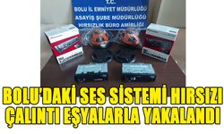 BOLU’DAKİ SES SİSTEMİ HIRSIZI ÇALINTI EŞYALARLA YAKALANDI