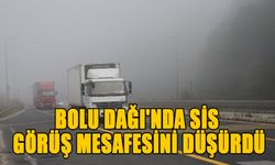 BOLU DAĞI'NDA SİS GÖRÜŞ MESAFESİNİ DÜŞÜRDÜ