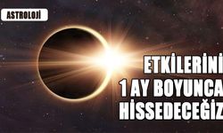 ETKİLERİNİ 1 AY BOYUNCA HİSSEDECEĞİZ...