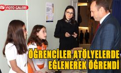 Öğrenciler Atölyelerle eğlenerek öğrendi