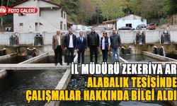 İl Müdürü Zekeriya Ar'dan Alabalık Tesisine ziyaret