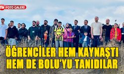 ÖĞRENCİLER HEM KAYNAŞTI HEM DE BOLU’YU TANIDILAR