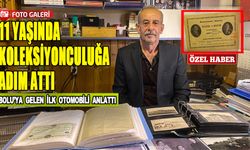 11 Yaşında koleksiyonculuğa adım attı… Bolu’ya gelen ilk otomobili anlattı