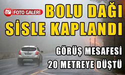 BOLU DAĞI SİSLE KAPLANDI, GÖRÜŞ MESAFESİ 20 METREYE DÜŞTÜ