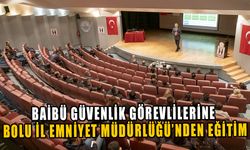 BAİBÜ GÜVENLİK GÖREVLİLERİNE BOLU İL EMNİYET MÜDÜRLÜĞÜ’NDEN EĞİTİM