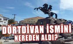 Dörtdivan İsmini Nereden Aldı?