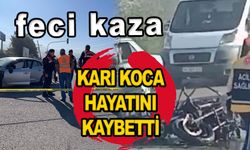 Feci kaza: Karı Koca Hayatını Kaybetti