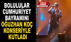 Bolulular cumhuriyet bayramını Oğuzhan Koç Konseriyle kutladı