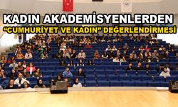 Kadın akademisyenlerden “Cumhuriyet ve Kadın” değerlendirmesi