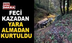 Feci kazadan yara almadan kurtuldu