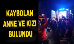 Kaybolan anne ve kızı bulundu