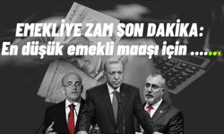 EMEKLİYE ZAM SON DAKİKA: En düşük emekli maaşı için...