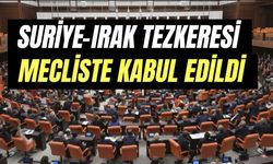 Suriye-Irak Tezkeresi TBMM'de kabul edildi