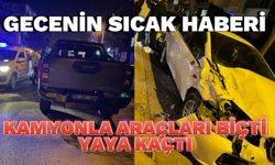 Gecenin sıcak haberi… Kamyonla araçları biçti, yaya kaçtı