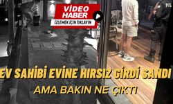 EV SAHİBİ EVİNE HIRSIZ GİRDİ SANDI AMA BAKIN NE ÇIKTI