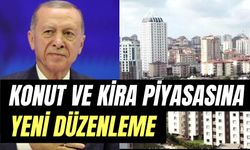 KONUT VE KİRA PİYASASINA YENİ DÜZENLEME