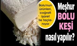 Meşhur Bolu Keşi Nasıl Yapılır?