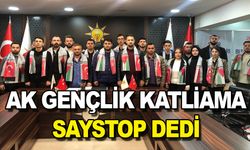 AK GENÇLİK ‘’SAY STOP’’ DİYOR!