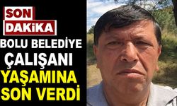 BELEDİYE ÇALIŞANI YAŞAMINA SON VERDİ