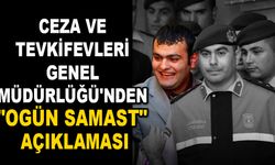 Ceza ve Tevkifevleri Genel Müdürlüğü'nden "Ogün Samast" açıklaması