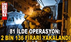 81 ilde operasyon: 2 bin 136 firari yakalandı