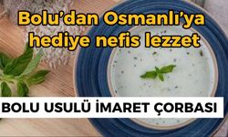Bolu’dan Osmanlı’ya hediye nefis lezzet