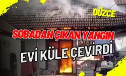 Sobadan çıkan yangın evi küle çevirdi